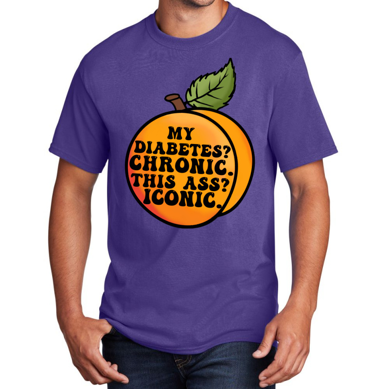 My Diabetes Chronic. Basic T-shirt by dallycoplina | Artistshot