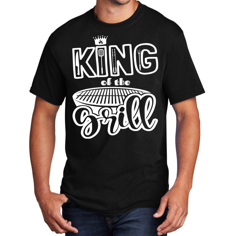 King Of The Grill Bbq Grilling Outdoor Cooking Quo Basic T-shirt by strosesimonsf | Artistshot