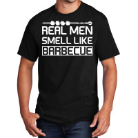 Real Men Smell Like Barbecue Aesthetic Basic T-shirt | Artistshot