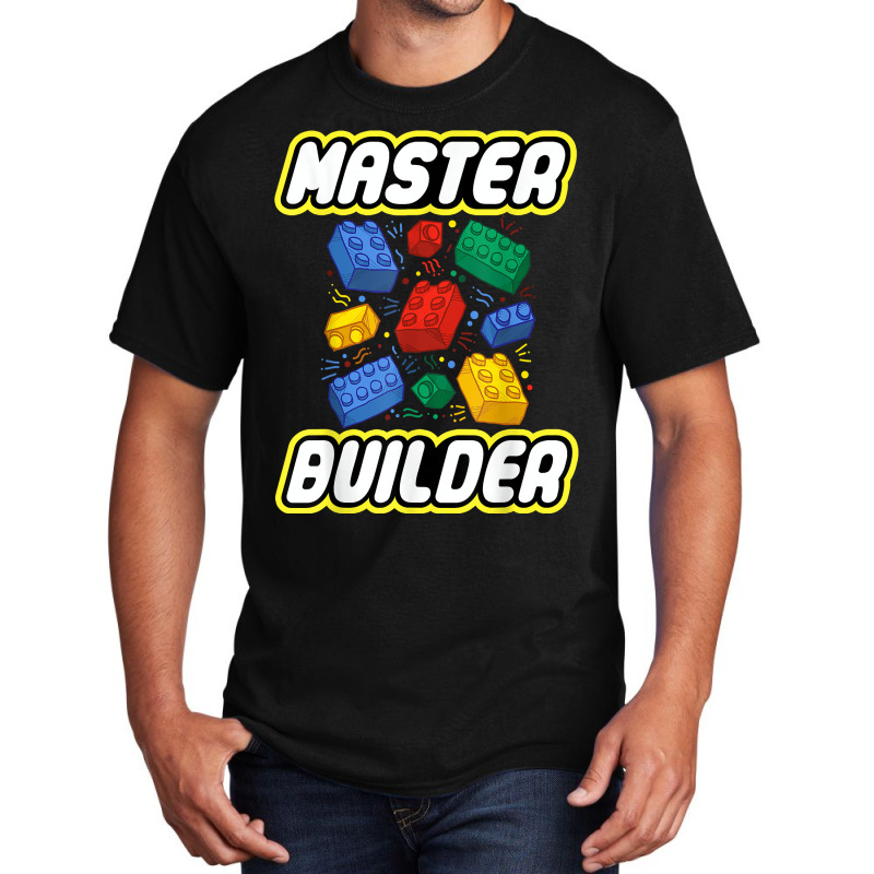 Brick Builder Blocks Funny Blocks Master Builder G Basic T-shirt | Artistshot