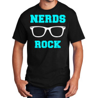 Nerds Rock Shirt T Shirt Basic T-shirt | Artistshot