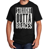 Straight Outta Braces T Shirt Funny Joke Smile Tee Basic T-shirt | Artistshot