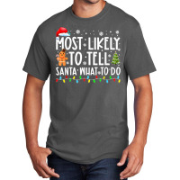 Most Likely To Tell Santa What To Do Family Christ Basic T-shirt | Artistshot