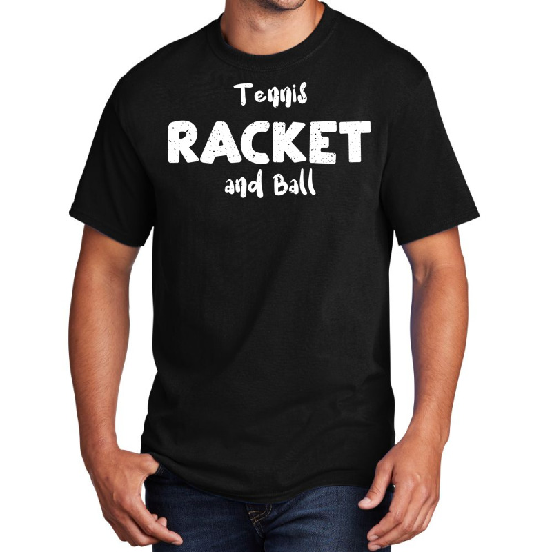 Tennis Racket And Ball Funny Basic T-shirt by zelekmanfraw | Artistshot