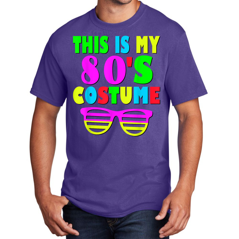 This Is My 80 S Costume T Shirt 70's 80's Party Te Basic T-shirt | Artistshot