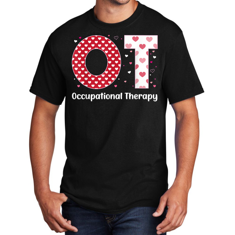 Occupational Therapy Valentines Day Design Cool Ot Basic T-shirt | Artistshot