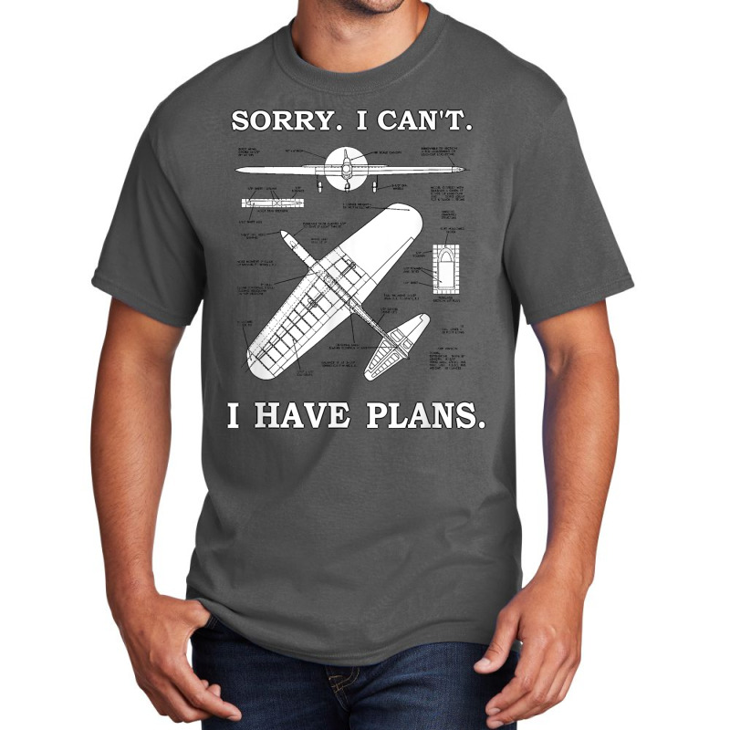 Sorry. I Can't. I Have Plans. Funny Airplane Model Basic T-shirt | Artistshot