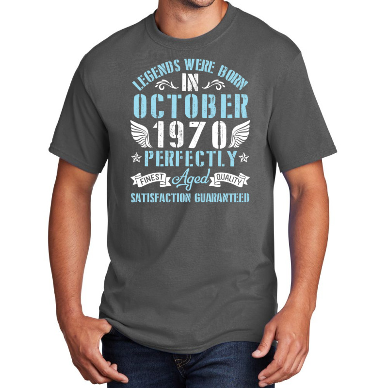 Legends Were Born In October 1970 Perfectly Aged H Basic T-shirt | Artistshot