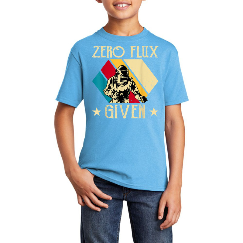 Zero Flux Given Vintage Welder Metal & Iron Worker Welding T Shirt Basic Youth T-shirt by prix5d5gosson | Artistshot