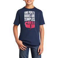 Womens Some People's Bodies Are Temples Mine Is A Dive Bar Funny T Shi Basic Youth T-shirt | Artistshot