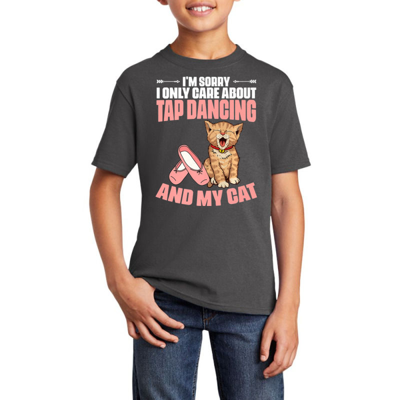 I'm Sorry Tap Dancing Cat For A Tap Dance Tap Danc Basic Youth T-shirt | Artistshot