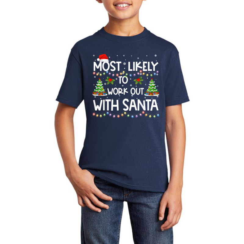 Most Likely To Work Out With Santa Family Christma Basic Youth T-shirt by ravand | Artistshot