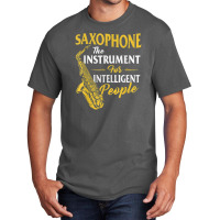 Saxophone The Instrument For Intelligent People Sa Basic T-shirt | Artistshot