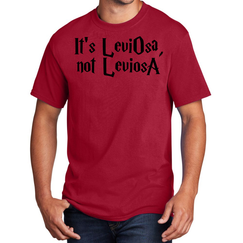 It Is Leviosa38 Basic T-shirt by heathybatevam | Artistshot