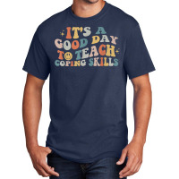 It Is A Good Day To Teach Coping Skills For Women Basic T-shirt | Artistshot