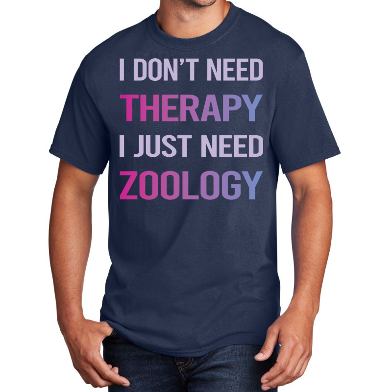 Funny Therapy Zoology Zoologist Love Basic T-shirt by limverjobetg | Artistshot