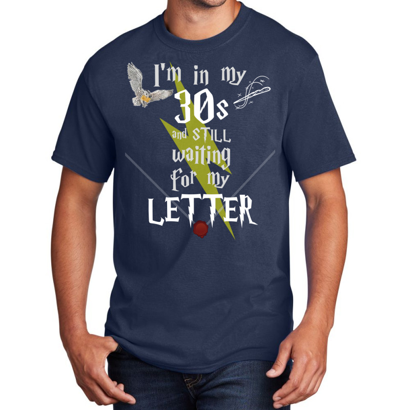 In My 30s Waiting For Magic   White Text 26 Basic T-shirt by makuosymelah | Artistshot