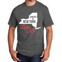 Someone In Ny Loves Me T Shirt Basic T-shirt | Artistshot