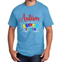 Autism Is My Superpower   Colorful Autistic Disabi Basic T-shirt | Artistshot