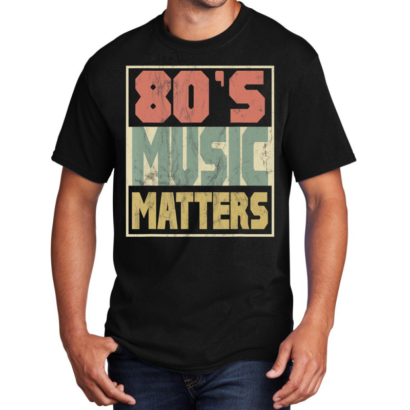 80s Music Matters Tshirt Vintage 80s Style Retro C Basic T-shirt | Artistshot