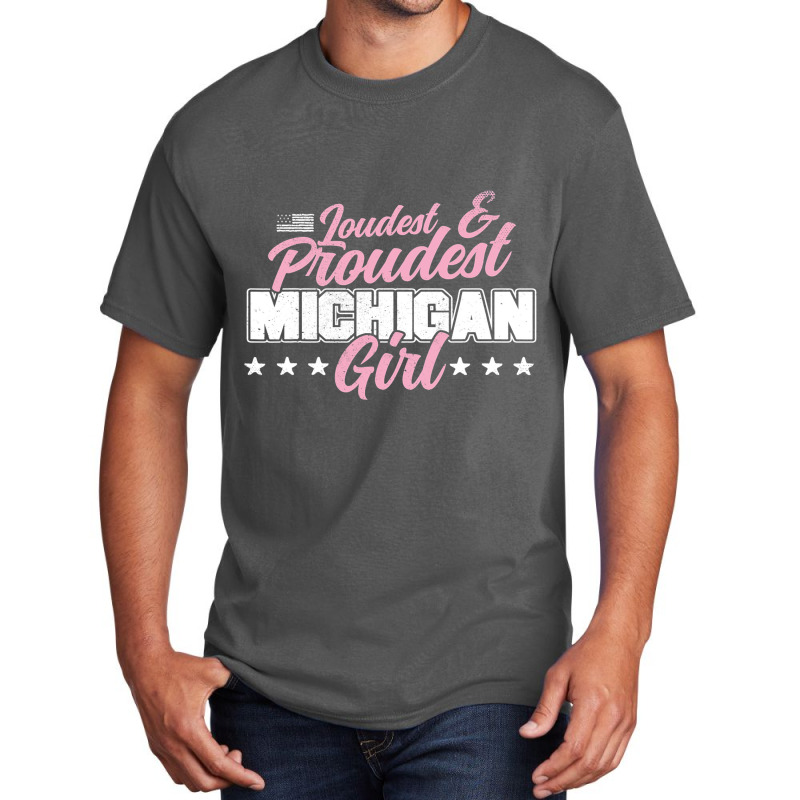 Michigan Girl Proud Great Lake Patriotic Mi State  Basic T-shirt | Artistshot