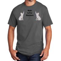 Math Is For Blockers 2 Basic T-shirt | Artistshot