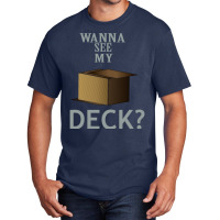 Wanna See My Deck 22 Basic T-shirt | Artistshot