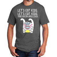 Let's Eat Kids Punctuation Saves Lives Grammar For Basic T-shirt | Artistshot