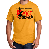 Be Nice To Witches Basic T-shirt | Artistshot