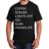 Coffee Scrubs Lights Gel Scan Ultrasound Sonograph Basic T-shirt | Artistshot