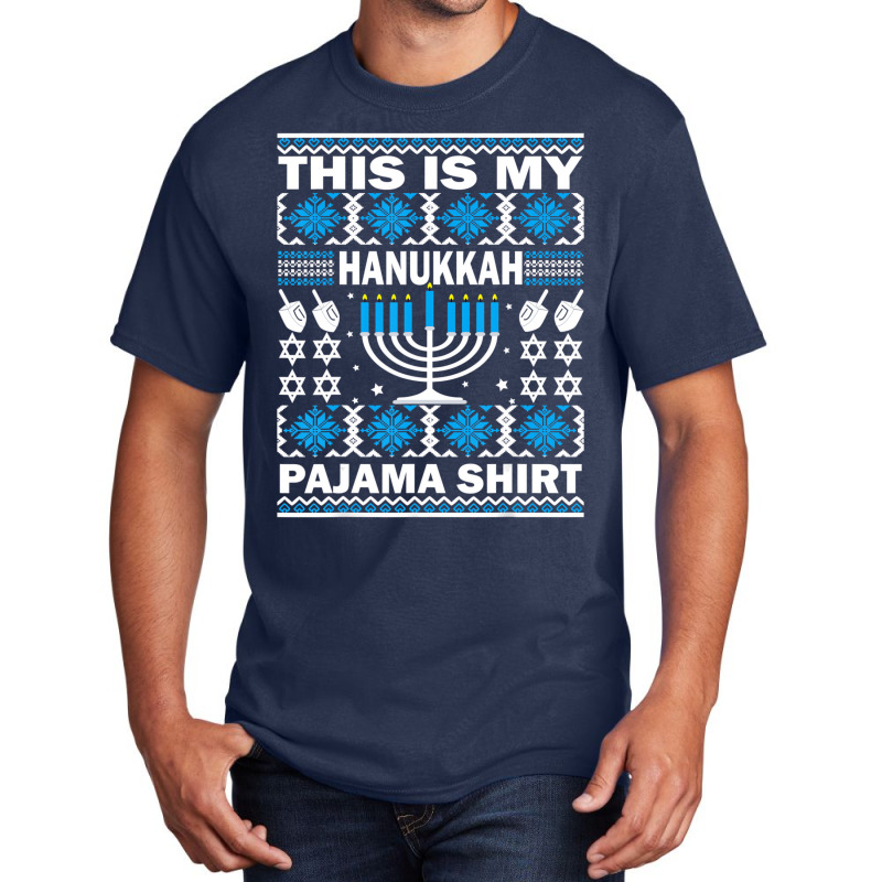 This Is My Hanukkah Pajama Shirt Ugly Pajamas For Basic T-shirt | Artistshot