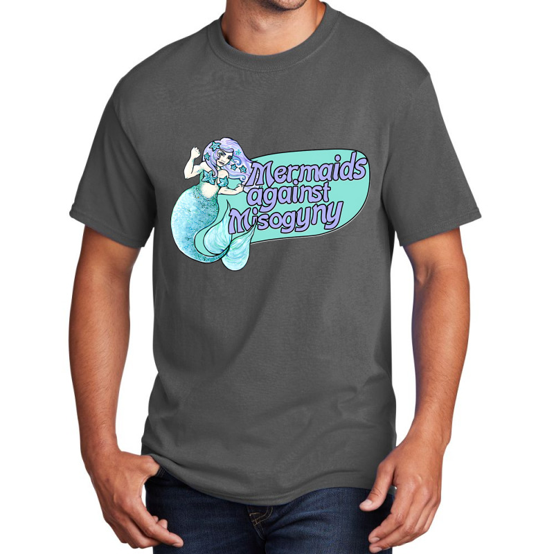 Mermaids Against Misogyny T Shirt Basic T-shirt | Artistshot