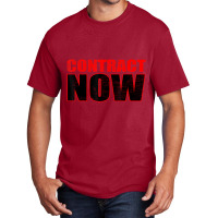 Contract Now Fair Contract Now T Shirt Basic T-shirt | Artistshot