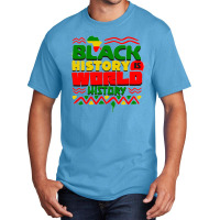 Black History Is World History Basic T-shirt | Artistshot