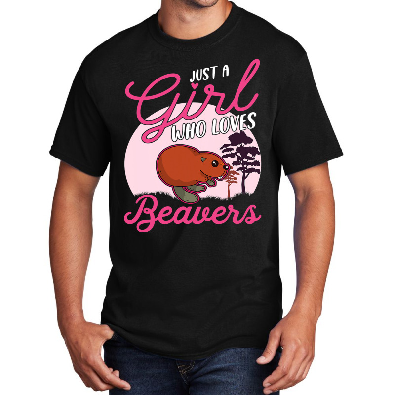 Just A Girl Who Loves Beavers 2 Basic T-shirt | Artistshot