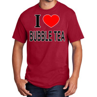 I Bubble Tea I Love Bubble Tea I Heart Bubble Tea Basic T-shirt | Artistshot