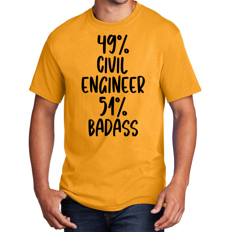 Civil Engineer 51 Badass Design Basic T-shirt | Artistshot