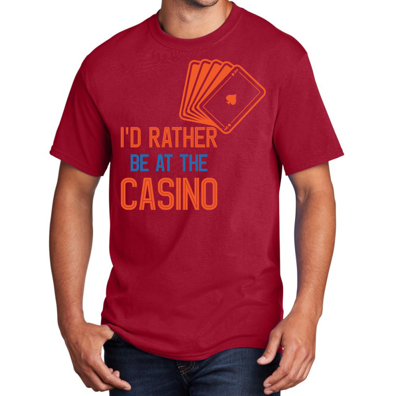 Id Rather Be At The Casino Summer 1 Basic T-shirt | Artistshot