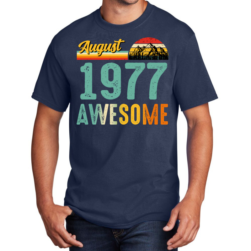 August 1977 Birthday Gift  Vintage August 1977 Awe Basic T-shirt by mungiuweetis | Artistshot