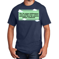 Billionaires Are Bad For The Environment Climate C Basic T-shirt | Artistshot