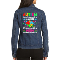 Autism Awareness T  Shirt Autism Doesn't Come With A Manual It Comes W Ladies Denim Jacket | Artistshot