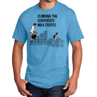 Climbing The Corporate Milk Crates Hipster Basic T-shirt | Artistshot