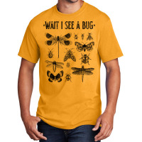 Wait I See A Bug Funny Insect Basic T-shirt | Artistshot