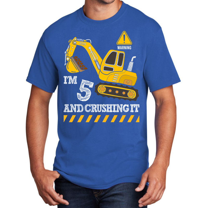 Im 5 And Crushing It Funny 5th Birthday Excavator Basic T-shirt | Artistshot