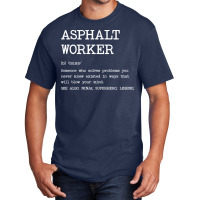 Asphalt Worker Definition Design Basic T-shirt | Artistshot