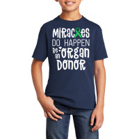 Organ Donation Awareness Shirt Miracles Do Happen Basic Youth T-shirt | Artistshot