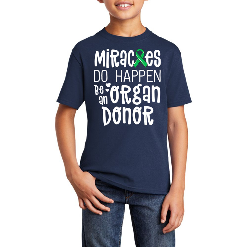 Organ Donation Awareness Shirt Miracles Do Happen Basic Youth T-shirt by ewubea | Artistshot