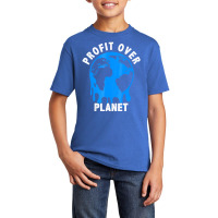 Profit Over Planet Environmental T Shirt Basic Youth T-shirt | Artistshot