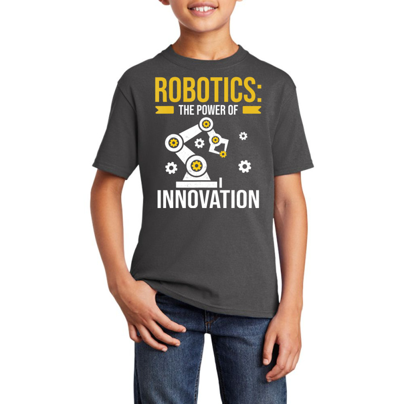 Robotics The Power Of Innovation Engineering Progr Basic Youth T-shirt by hausch | Artistshot