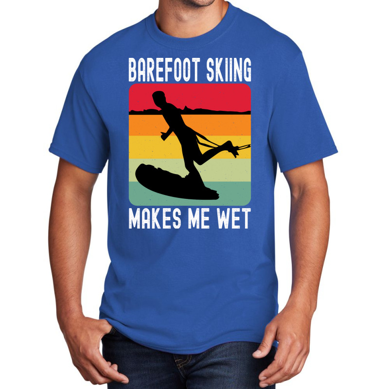 Barefoot Skiing Makes Me Wet Water Sports Gift Vin Basic T-shirt by sbusiozald | Artistshot